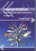 Interpretation (2nd edition) Techniques and Exercises, by James Nolan